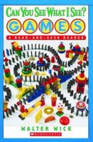 Can You See What I See?: Games Read-and-Seek (Scholastic Reader Level 1) 0439862299 Book Cover