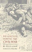 Desertion during the Civil War 0803279752 Book Cover
