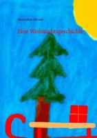 Eine Weihnachtsgeschichte 3743117592 Book Cover