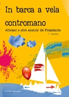 In barca a vela contromano: Aforismi e altre amenità del Presidente 1447843711 Book Cover