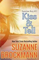 Kiss and Tell (Sunrise Key Trilogy, #1) (Loveswept #787) 0553592009 Book Cover