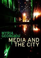 Media and the City: Cosmopolitanism and Difference 0745648568 Book Cover