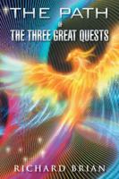 The Path of the Three Great Quests 1504911059 Book Cover