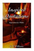 Inspired Quotations 1499116365 Book Cover
