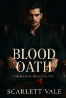 Blood Oath: A Mafia Love Bound by Fire B0FDWYSFZX Book Cover