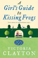 A Girl's Guide to Kissing Frogs 000721961X Book Cover