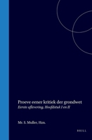 Proeve eener kritiek der grondwet: Eerste aflevering, Hoofdstuk I en II (Dutch Edition) 9004562168 Book Cover