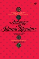Anthology of Islamic Literature: From the Rise of Islam to Modern Times (Meridian) 0452008794 Book Cover