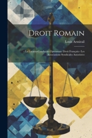 Droit Romain: - La Locatio-Conductio Operarum: Droit Français: - Les Associations Syndicales Autorisées (French Edition) 1022859498 Book Cover
