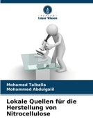Lokale Quellen für die Herstellung von Nitrocellulose (German Edition) 6208203481 Book Cover