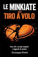 Le Minkiate del Tiro a Volo: Manuale di sopravvivenza mentale in pedana (Italian Edition) B0GQ3P2XRY Book Cover