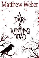A Dark & Winding Road 0985459069 Book Cover