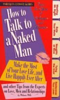 How To Talk To A Naked Man 0373805071 Book Cover