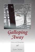 Galloping Away 1491099402 Book Cover