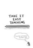 Take it Easy Teaching 1366882148 Book Cover