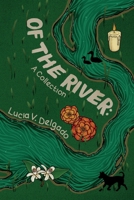 Of the River: A Collection B0FS4PQTDG Book Cover