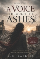 A Voice Through the Ashes 1036958973 Book Cover