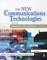 The New Communications Technologies: Applications, Policy, and Impact 0240805860 Book Cover