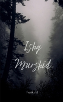 Ishq Murshid (Hindi Edition) B0FQY2CNV8 Book Cover