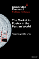 The Market in Poetry in the Persian World null Book Cover