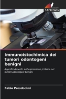 Immunoistochimica dei tumori odontogeni benigni (Italian Edition) 6209749208 Book Cover