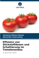 Effizienz von Stickstoffdosen und Schattierung im Tomatenanbau (German Edition) 6208231612 Book Cover