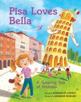 Pisa Loves Bella: A Towering Tale of Kindness B0CVZCFL9R Book Cover