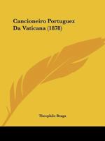 Cancioneiro Portuguez Da Vaticana 1160333203 Book Cover