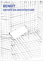 BenoIt Artiste en architecture /franCais 3039423657 Book Cover