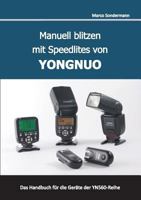 Manuell Blitzen Mit Speedlites Von Yongnuo 3748228589 Book Cover