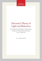 Descartes's Theory of Light and Refraction: A Discourse on Method (Transactions of the American Philosophical Society) (Transactions of the American Philosophical Society) 0871697734 Book Cover