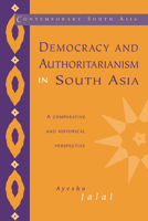 Democracy and Authoritarianism in South Asia (Contemporary South Asia) 0521478626 Book Cover
