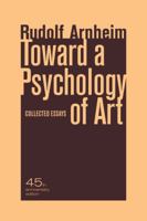 Toward a Psychology of Art: Collected Essays 0520021614 Book Cover