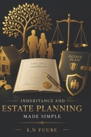 INHERITANCE AND ESTATE PLANNING MADE SIMPLE B0HFPM9B2G Book Cover