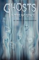 Ghosts in Time and Space 0984242449 Book Cover