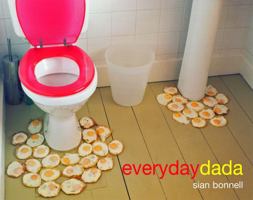 everyday dada: The absurd reality of the everyday 1904587313 Book Cover