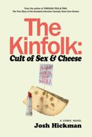 The Kinfolk: Cult of Sex and Cheese 1939197554 Book Cover