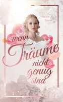 Wenn Träume nicht genug sind (German Edition) 3750418780 Book Cover