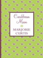 Caribbean Moon (Thorndike Large Print Candlelight Series) 0786297239 Book Cover