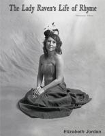 The Lady Raven's Life of Rhyme 1523488662 Book Cover
