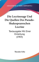 Die Locrinesage Und Die Quellen Des Pseudo-Shakespeareschen Locrine: Textausgabe Mit Einer Einleitung (1903) 1168335353 Book Cover