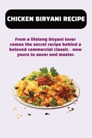 Commercial Chicken Biryani Recipe: A commercial Recipe for Chicken Biryani for Biryani Lovers with Tips and Tricks | To the Point and Concise | 6*9 inches, 42 pages | B0DR6QPMSY Book Cover