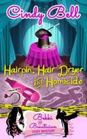 Hairpin, Hair Dryer and Homicide 1495307891 Book Cover