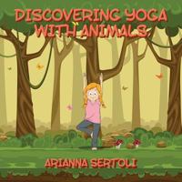 Discovering Yoga With Animals 1642557676 Book Cover