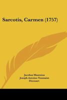 Sarcotis, Carmen (1757) 1166312925 Book Cover