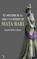 El misterio de la vida y la muerte de Mata Hari 1981216375 Book Cover