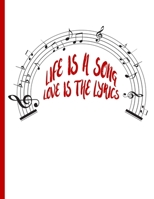 Music Staff : Life is a Song, Love is the Lyrics: 8.5 x 11 College Ruled Notebook 1658125347 Book Cover