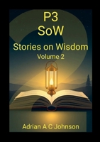 P3 SoW: Stories on Wisdom - Vol 2 1300465751 Book Cover