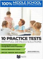 Middle School Mathematics Challenge: 10 Practice Tests for AMC 8-10, MATHCOUNTS®, MathCON, and Math Leagues Preparation 173562523X Book Cover