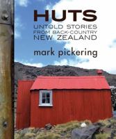 Huts: Untold Stories from Back-Country New Zealand 1877257915 Book Cover